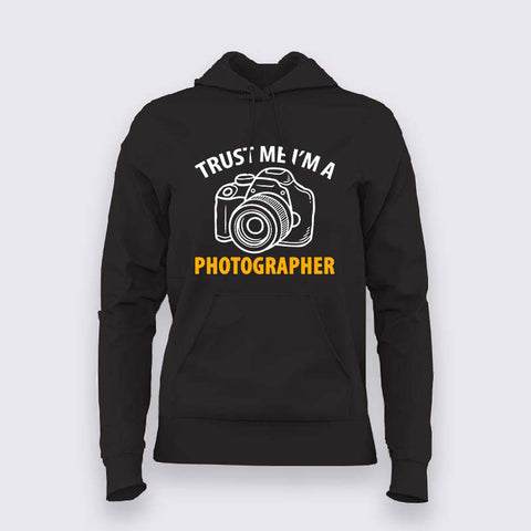 Trust Me Im A Photographer Hoodies For Women Online India