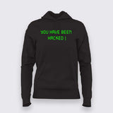 You have been hacked T-Shirt For Women
