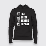 Eat Sleep Tennis Repeat Hoodies For Women