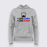 Less code Less bugs  Hoodie For Women