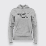You Miss 100 Of The Shots You Don't Take Hoodie For Women