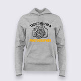Trust Me Im A Photographer Hoodies For Women