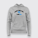 I Don't Need You I Have Wifi Hoodies For Women