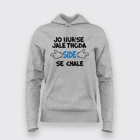 Jo Humse Jale Thoda Side Se Chale Hindi Hoodies For Women Online India 