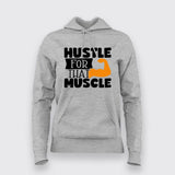 Hustle For That Muscles Gym Motivational Hoodies For Women