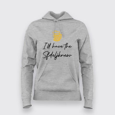 I Will Have Beer Sfdeljknesv Programmer Hoodies For Women Online India