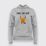 Chai or Die Hindi T-shirt for Women