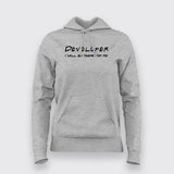 Developer I Will Be There For You Hoodies For Women Online India