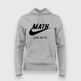 Just Do It Funny parody Hoodies For Women
