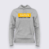 Caution Software Tester  At Work  Hoodies For Women