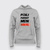 Pehli Fursat Mein Nikal Hoodies For Women