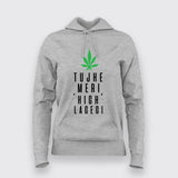 Tujhe Meri High Lagegi Hindi Hoodie for Women