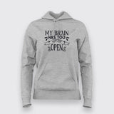 My Brain Has Too Many Tabs Open Funny Hoodies For Women Online India
