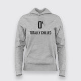 Ok Totally Chilled Hoodies For Women Online India