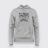My Brain Has Too Many Tabs Open Funny Hoodies For Women