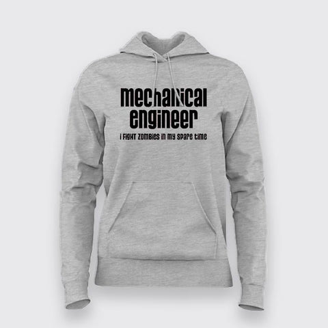Mechanical Engineer - I fight Zombies In My Spare Time Hoodies For Women