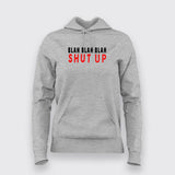 Buy This Blah  Blah  Blah  Shut Up Hoodies For Women