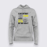 A day without coding Hoodie For Women