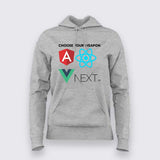 Choose your Weapon- Angular - React - Vue - Next.Js Hoodie for Women