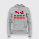 I'D RATHER BE PHISHING T-Shirt For Women