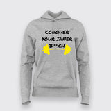 Conquer Your Inner Bitch Hoodies For Women