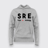 Site Reliability Engineer Hope Is Not A  Strategy T-Shirt For Women
