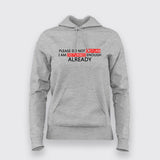Please Do Not Disturb. I'm Disturbed Enough Already  Hoodies For Women