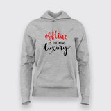 Offline Is The New Luxury Hoodies For Women Online India
