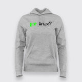 Got Linux?  Hoodies For Women Online 