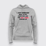 I Just Sneezed Next To My Computer And The Anti Virus Popped Up Hoodies For Women Online India