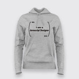 I am a Javascript Designer Funny Programming For Women