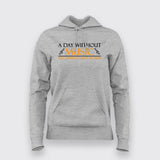 A Day Without Music Is Like Just Kidding I Have No Idea Hoodies For Women