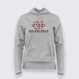 Stay At 127 0 0 1 Wear a 255 255 255 0 coding hoodie For Women