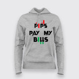 PIPS PAY MY BILLS Forex Hoodies For Women India