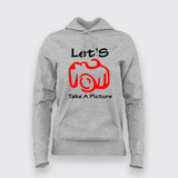 Let's Take A Picture: Casual Women's Hoodie