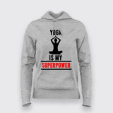 Yoga Is My SuperPower Yoga  Hoodies For Women