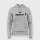 got linguistics? T-Shirt For Women