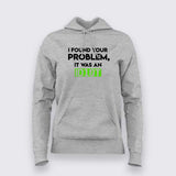 I Found your problem it was an idiot t shirt for Women