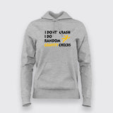 I Don't Crash I Do Random Gravity Checks hoodie For Women  India