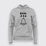 Baba Ji Ka Ganta  Hindi Meme Hoodies For Women