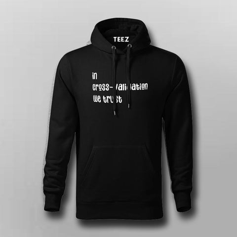 In Cross Validation We Trust Hoodies For Men