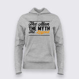 The man the myth legend T-shirt For Women
