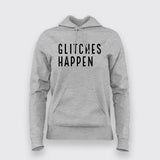 Glitch Happens Technology Hoodies For Women