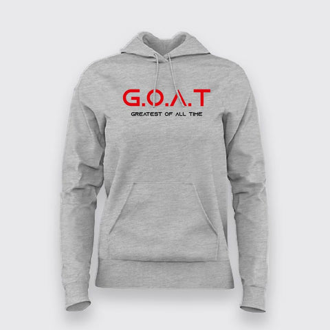 GOAT - Greatest Of All The Time  Hoodie For Women Online