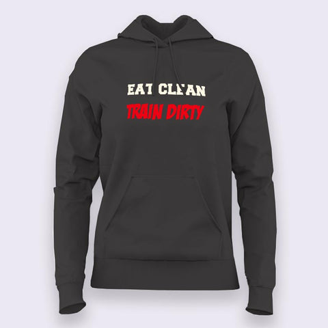 Eat Clean Train Dirty  Gym Hoodies For Women India