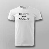 Hiking Is My Cardio T-shirt For Men