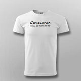 Dev Support Men's T-Shirt - I'll Be There For Your Code