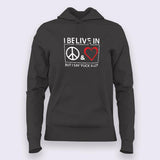 I Believe In Peace & Love But I Say Fuck A Lot Hoodies For Women