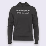 Before You Quit, Try. Before You Die, Live Hoodies For Women