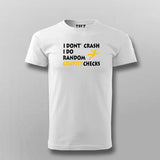 I Don't Crash I Do Random Gravity Checks T-shirt For Men India 